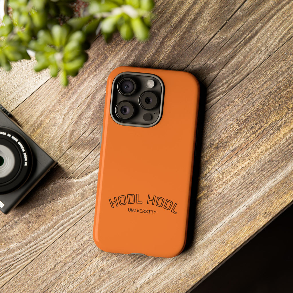 HODL HODL University Orange Tough Phone Case — Durable Crypto-Inspired Protection