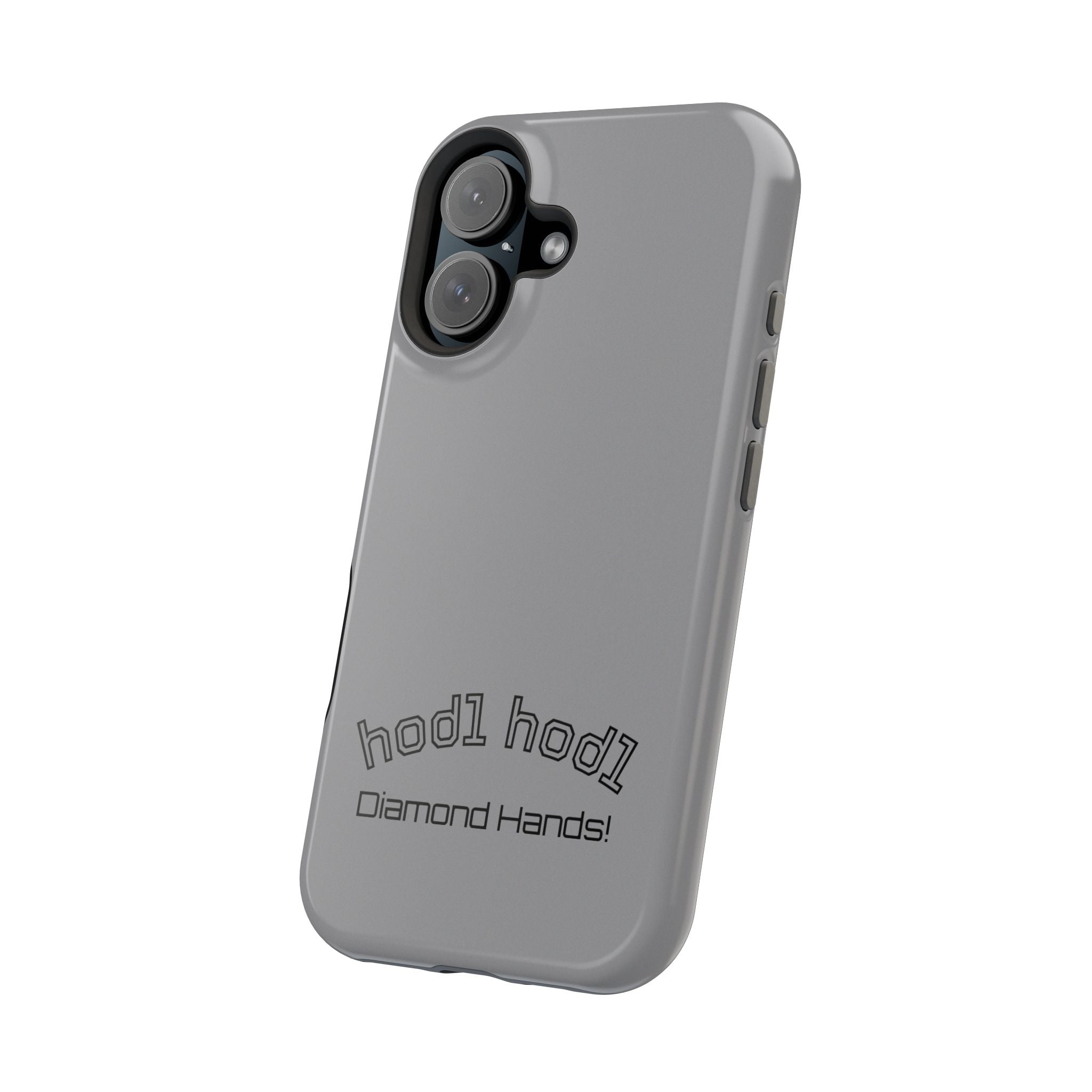 "hodl hodl Diamond Hands" Bitcoin Magnetic Impact-Resistant Phone Case