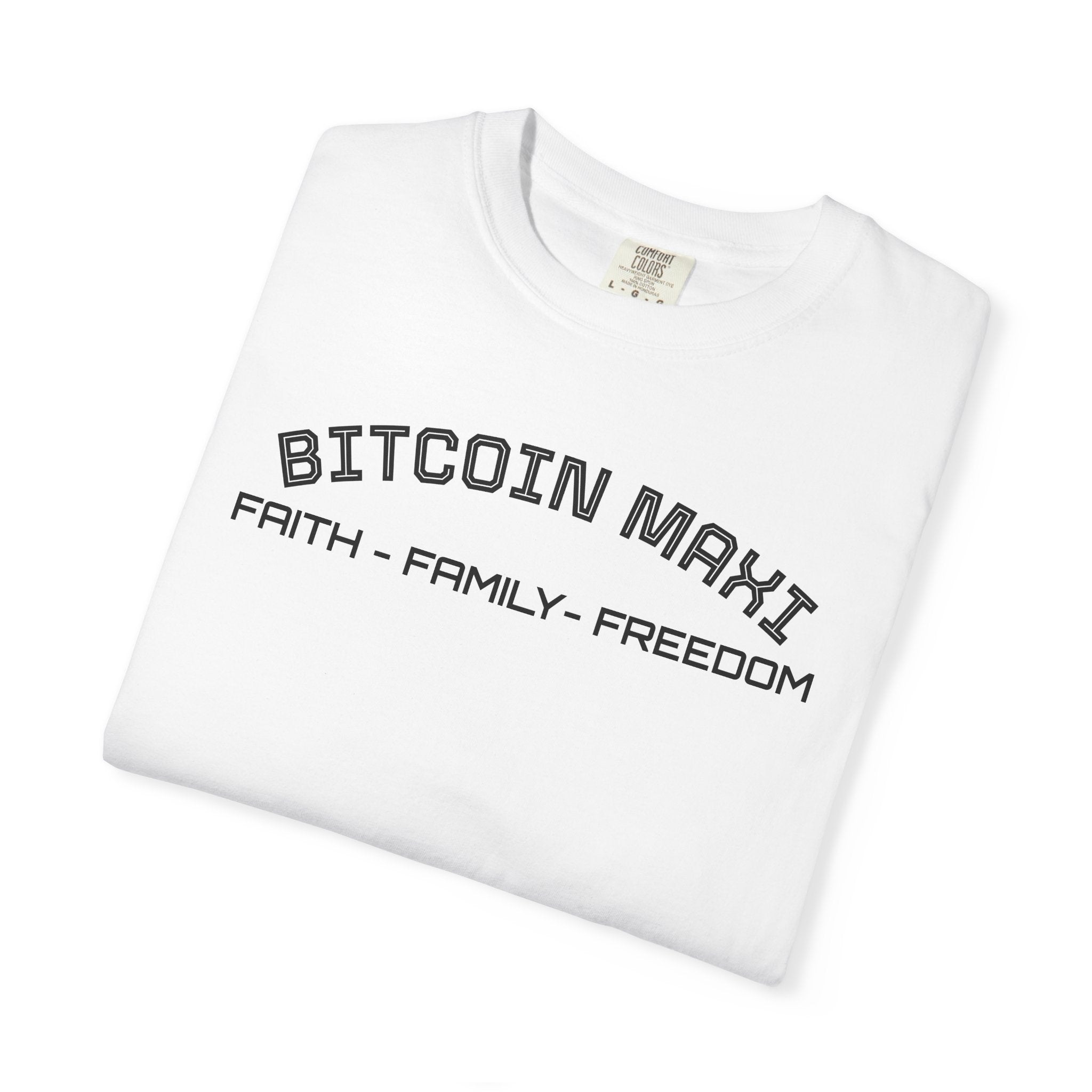 "BITCOIN MAXI  Faith family Freedom" Top Quality Custom Comfort T-Shirt | Crypto Gift 58