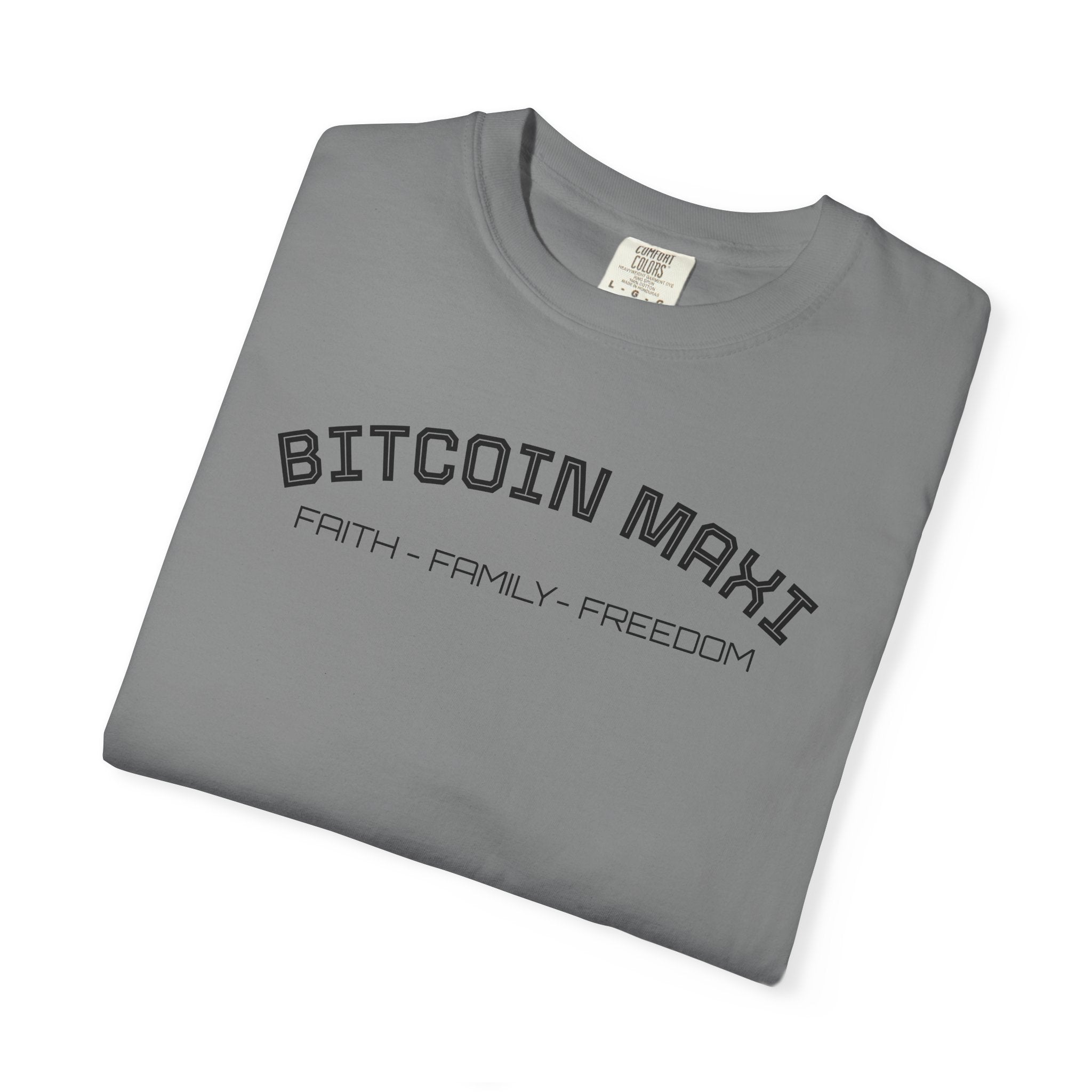 "BITCOIN MAXI  FAITH - FAMILY - FREDOM" Bitcoin Top Quality Custom Comfort T-Shirt | Crypto Gift
