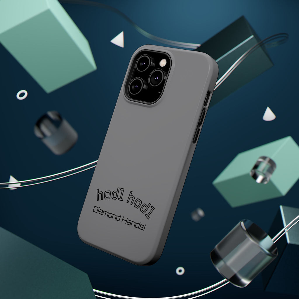 "hodl hodl Diamond Hands" Bitcoin Magnetic Impact-Resistant Phone Case