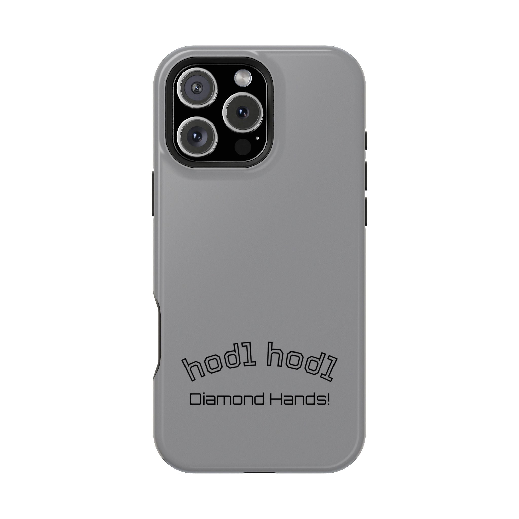 "hodl hodl Diamond Hands" Bitcoin Magnetic Impact-Resistant Phone Case