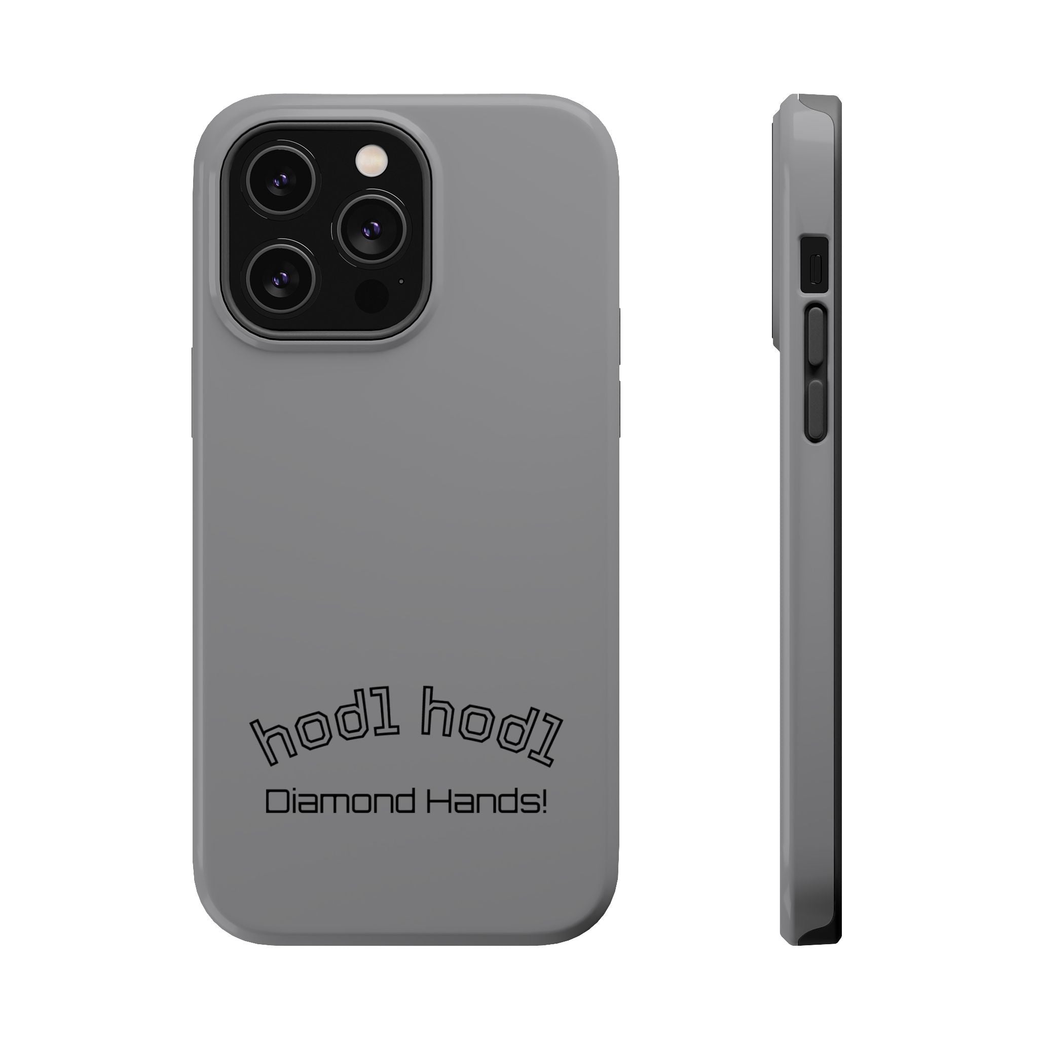 "hodl hodl Diamond Hands" Bitcoin Magnetic Impact-Resistant Phone Case