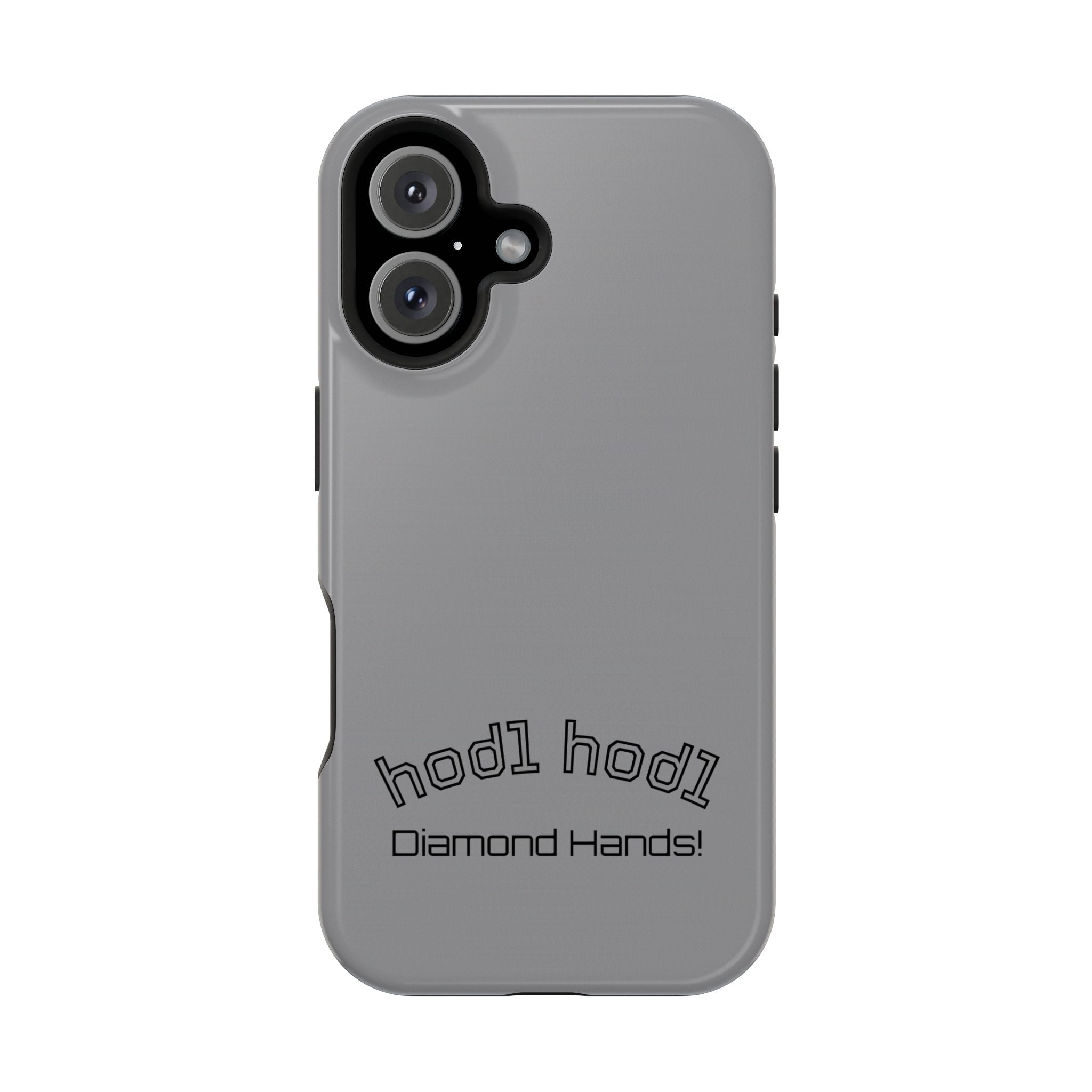 "hodl hodl Diamond Hands" Bitcoin Magnetic Impact-Resistant Phone Case