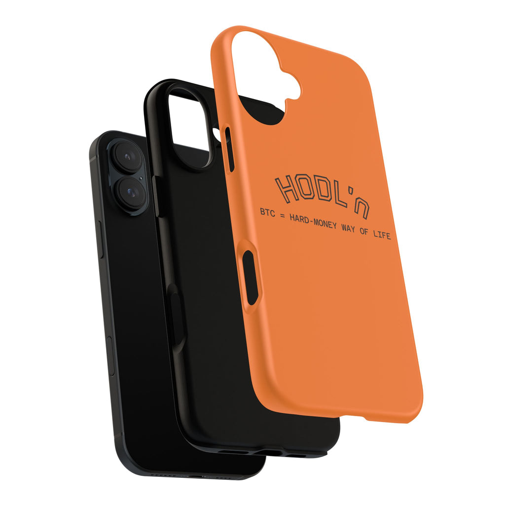 HODL HODL  BTC = HARD-MONEY WAY OF LIFE"  Bitcoin Orange Tough Phone Case | Crypto Gift