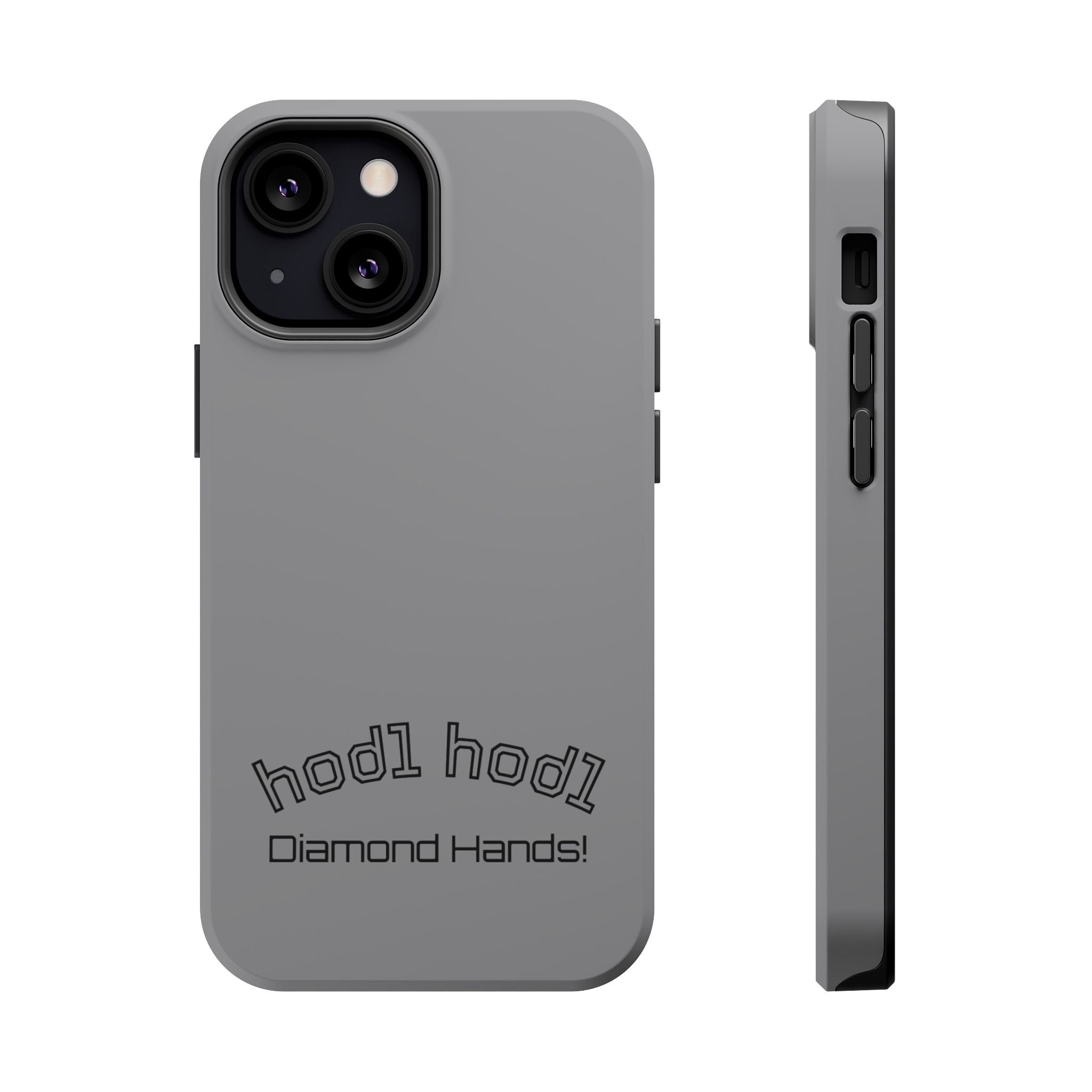 "hodl hodl Diamond Hands" Bitcoin Magnetic Impact-Resistant Phone Case