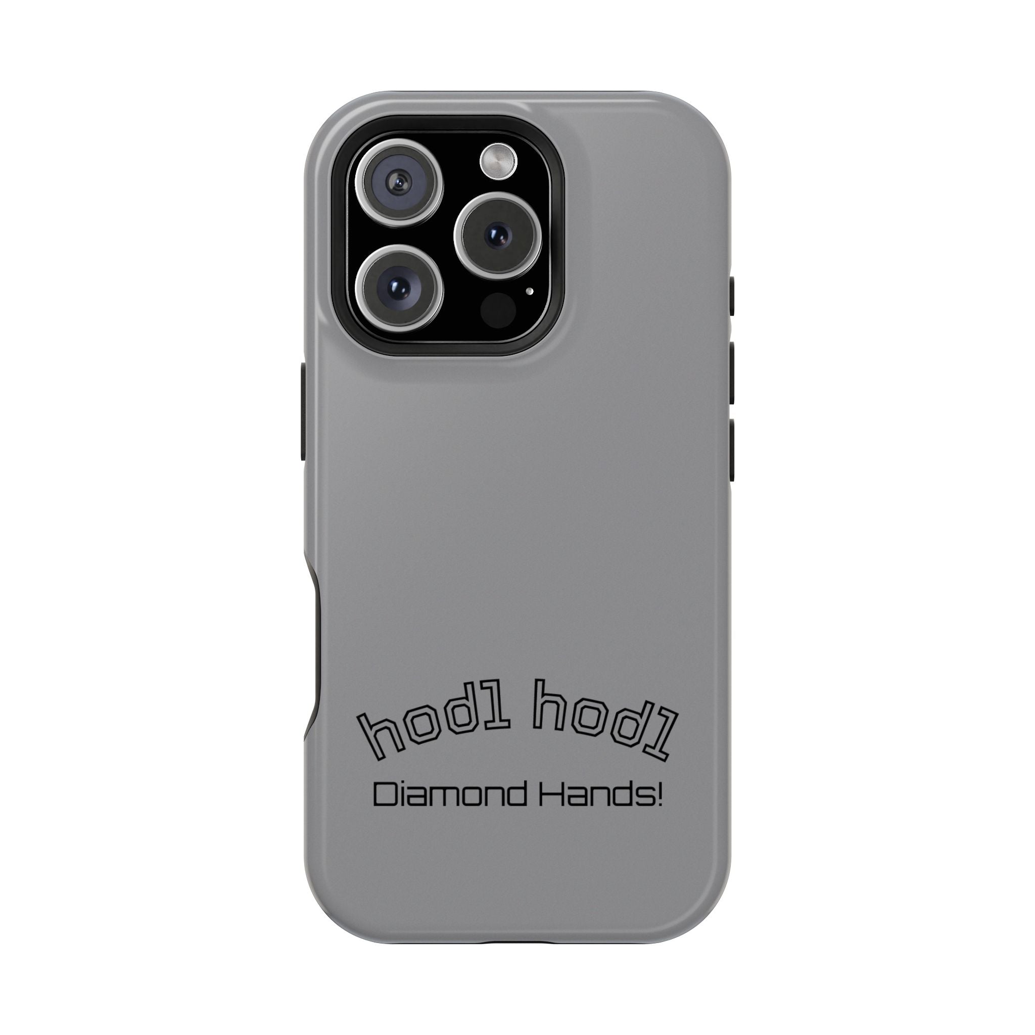 "hodl hodl Diamond Hands" Bitcoin Magnetic Impact-Resistant Phone Case