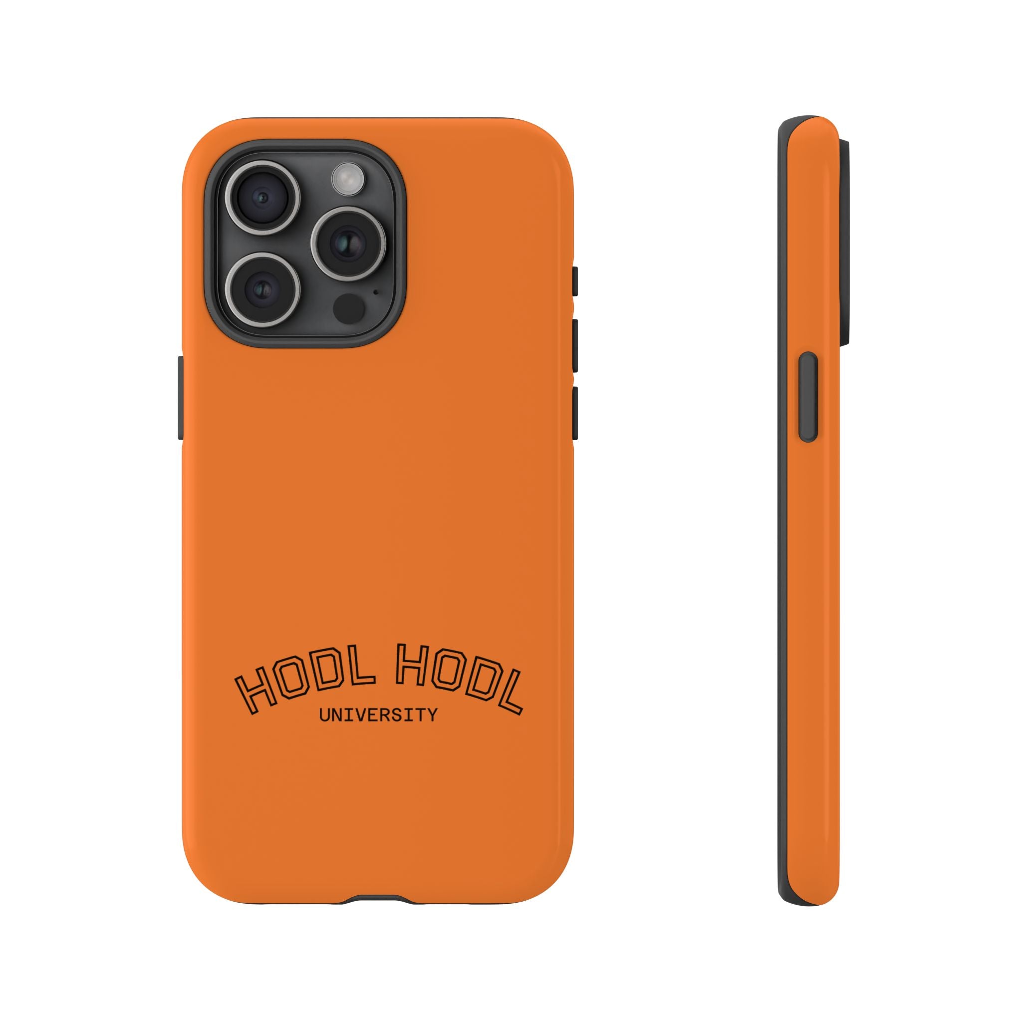 HODL HODL University Orange Tough Phone Case — Durable Crypto-Inspired Protection