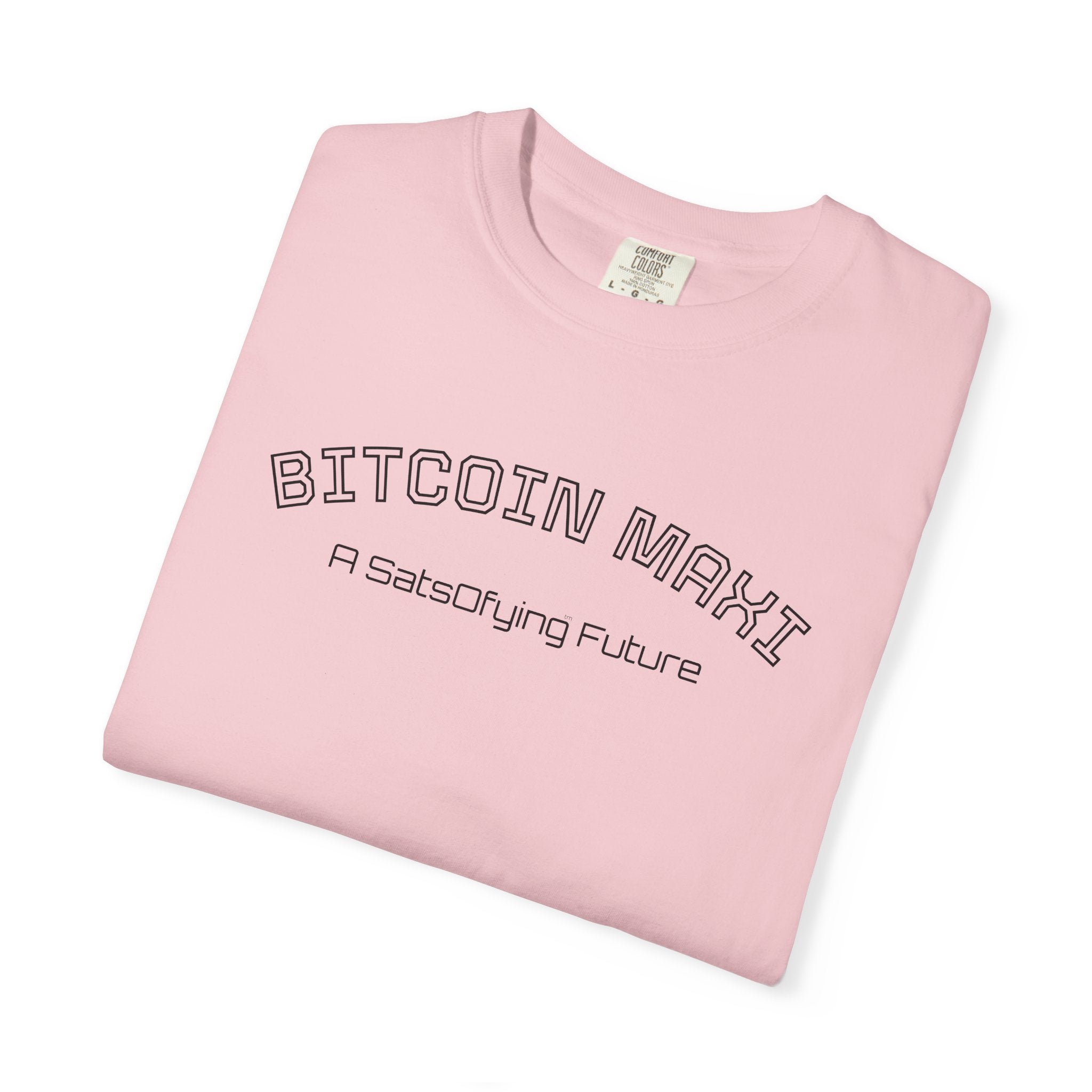 "BITCOIN MAXI  A SatsOfying Future" - Bitcoin Top Quality Custom Comfort T-Shirt | Crypto Gift
