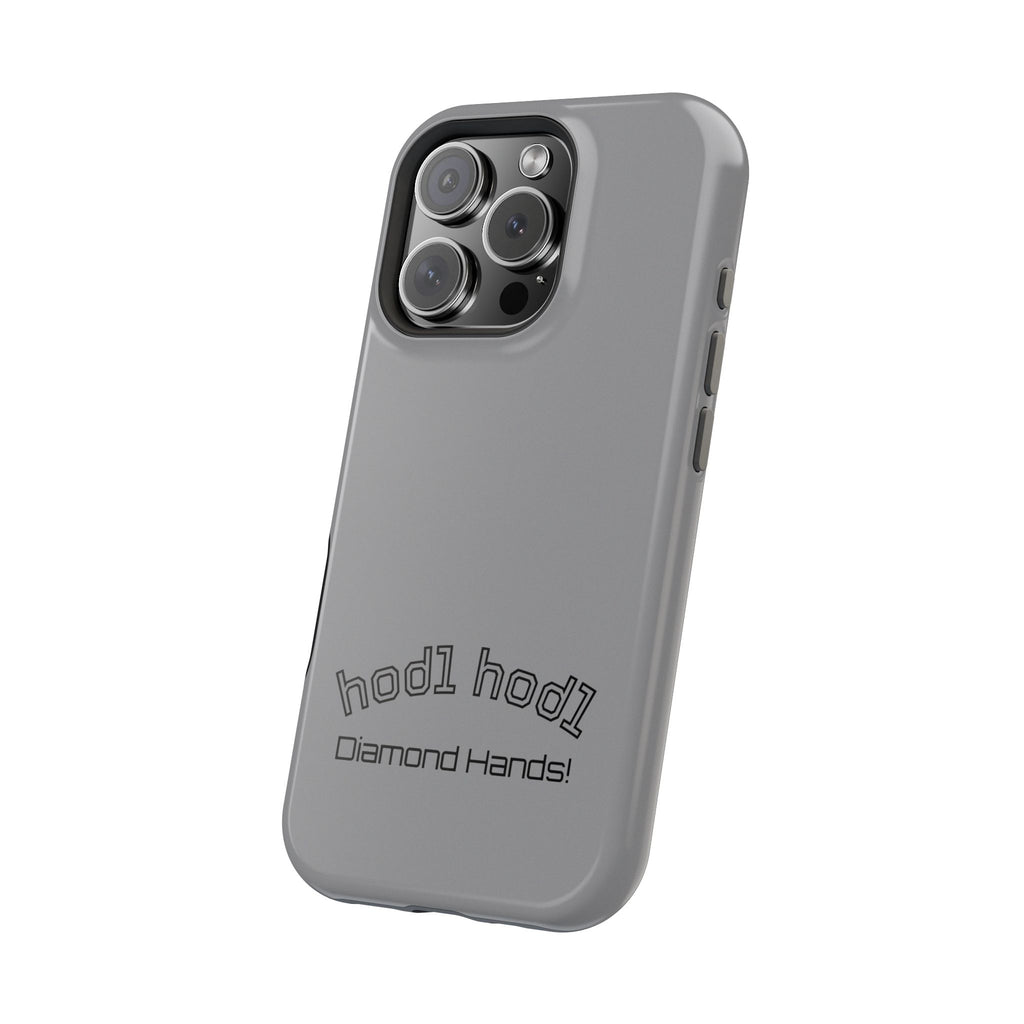 "hodl hodl Diamond Hands" Bitcoin Magnetic Impact-Resistant Phone Case