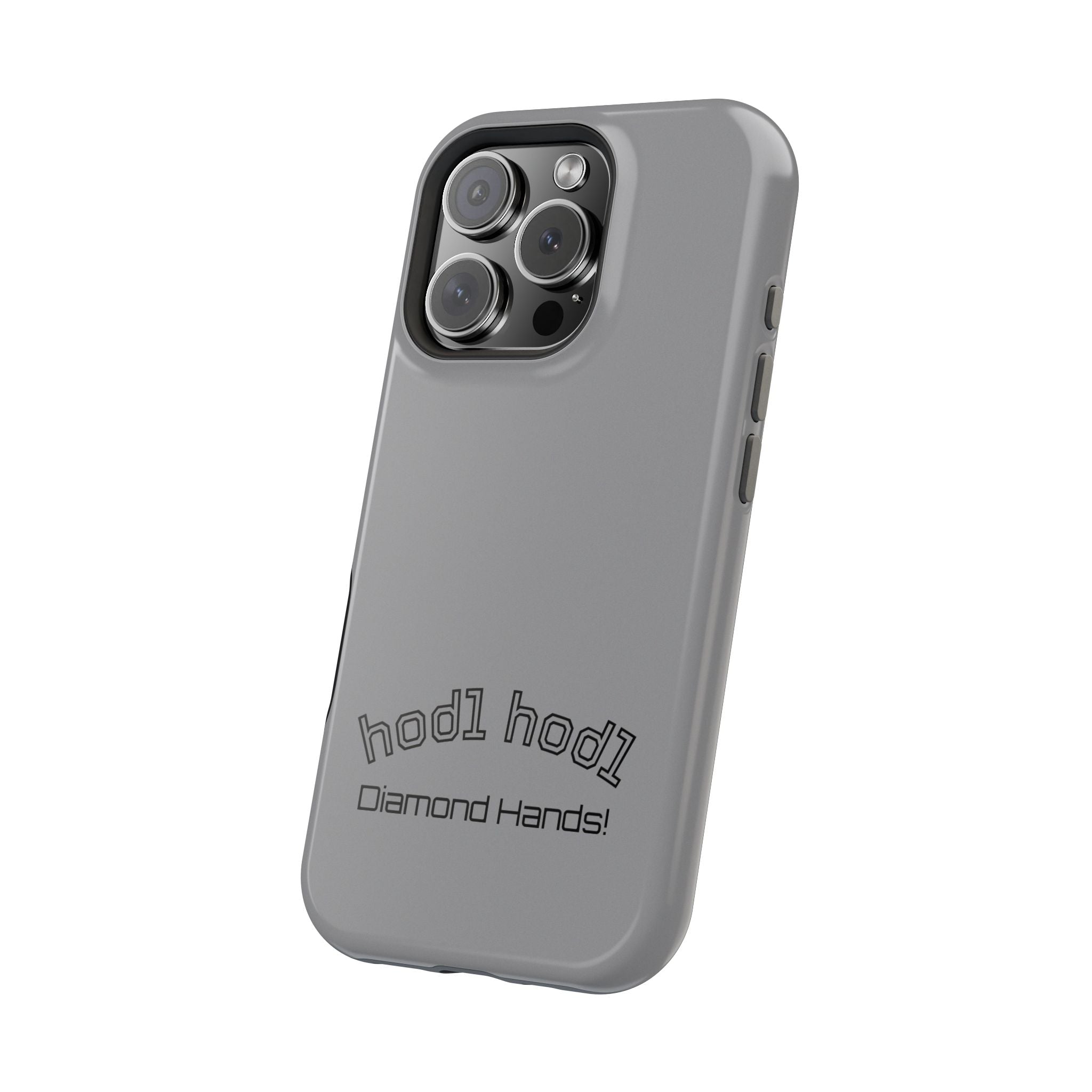 "hodl hodl Diamond Hands" Bitcoin Magnetic Impact-Resistant Phone Case