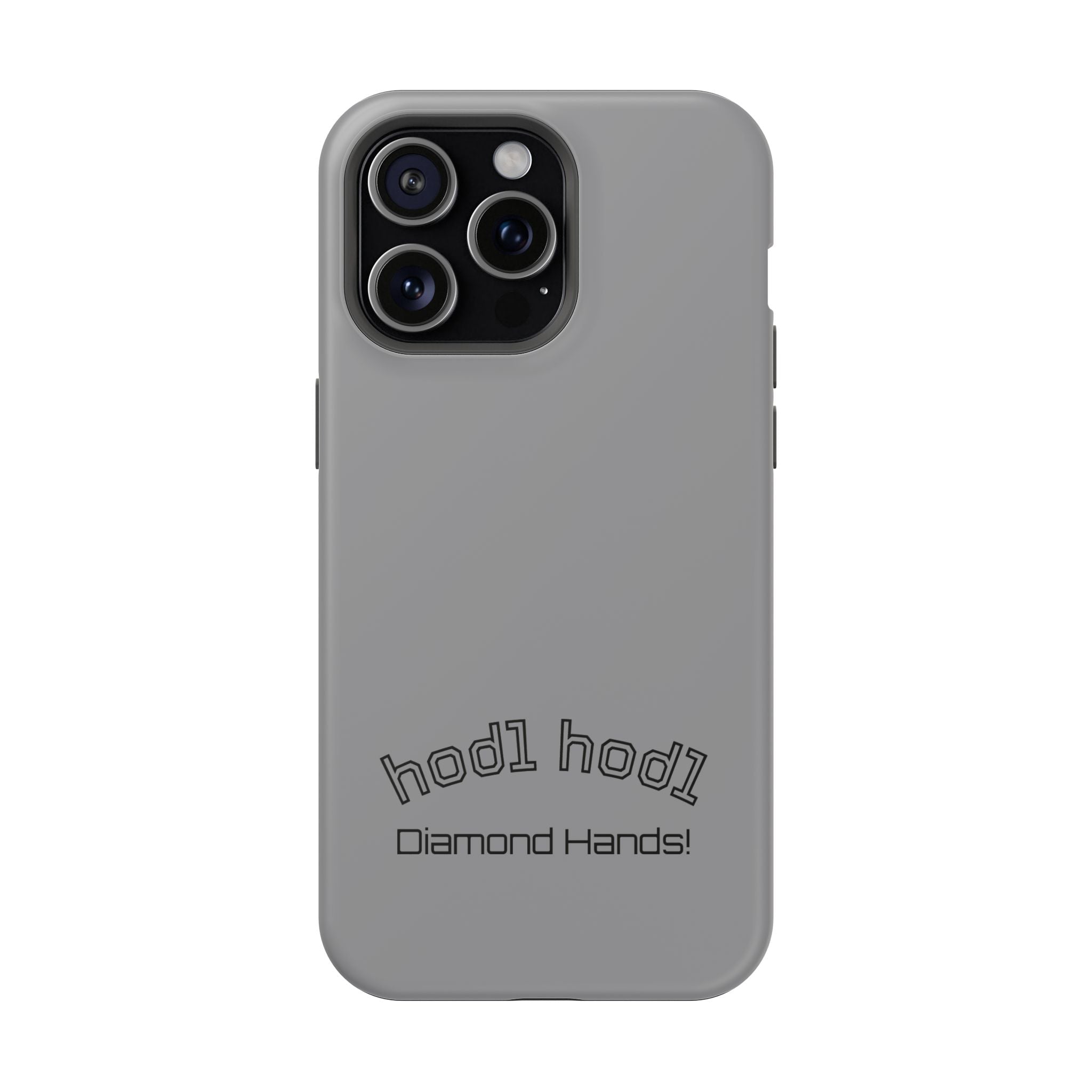 "hodl hodl Diamond Hands" Bitcoin Magnetic Impact-Resistant Phone Case