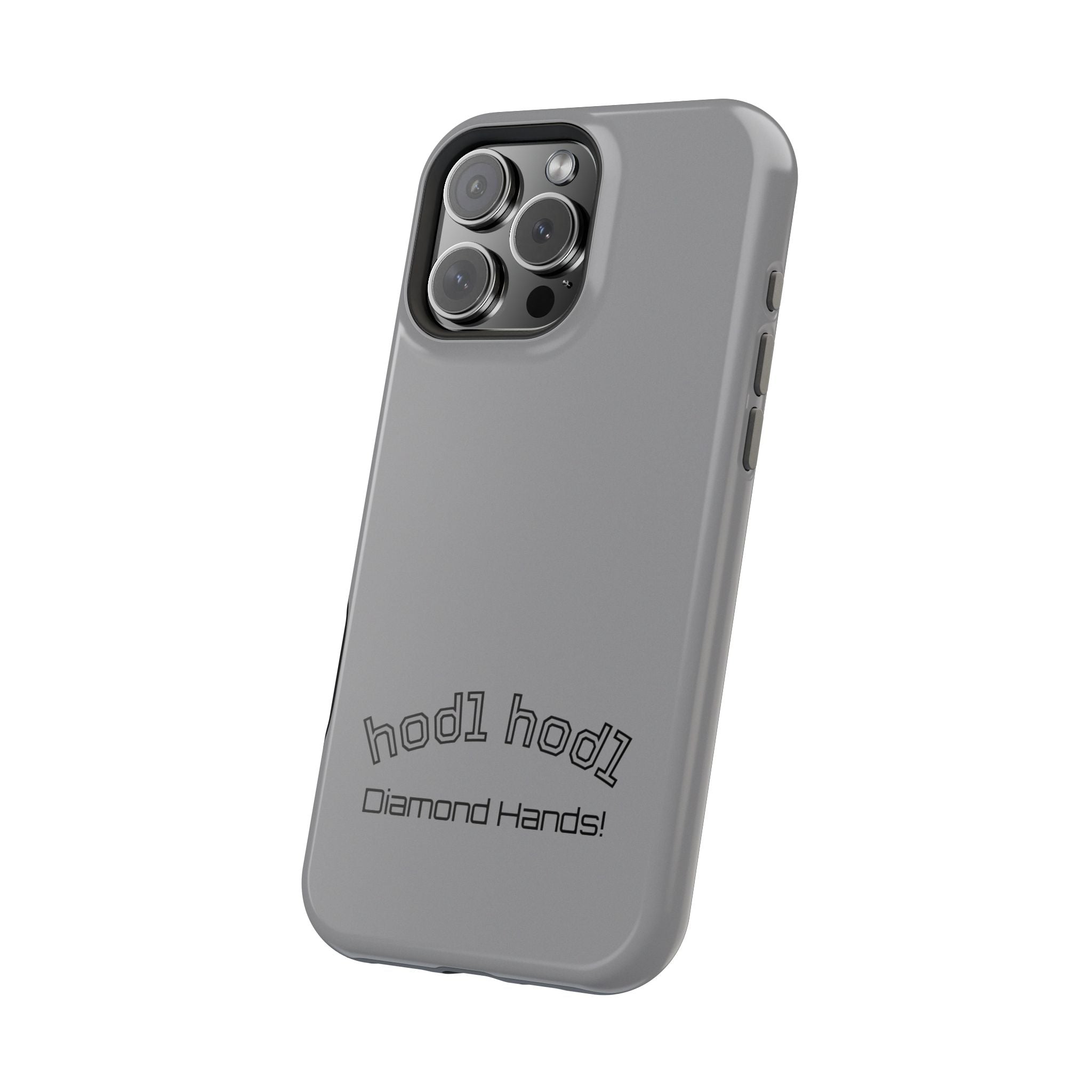 "hodl hodl Diamond Hands" Bitcoin Magnetic Impact-Resistant Phone Case