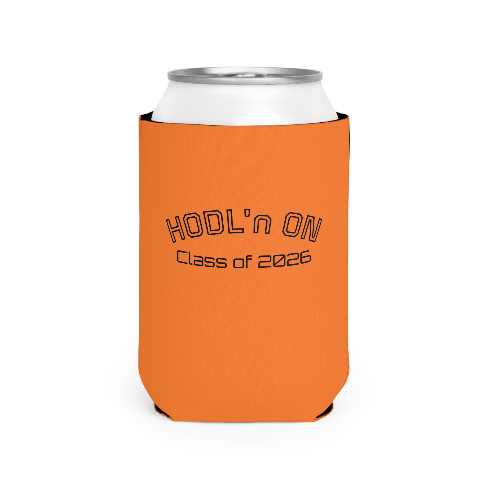 "HODL'n ON Class of 2026" Bitcoin Can Cooler Sleeve — Orange Neoprene Beer Koozie | Crypto Gift