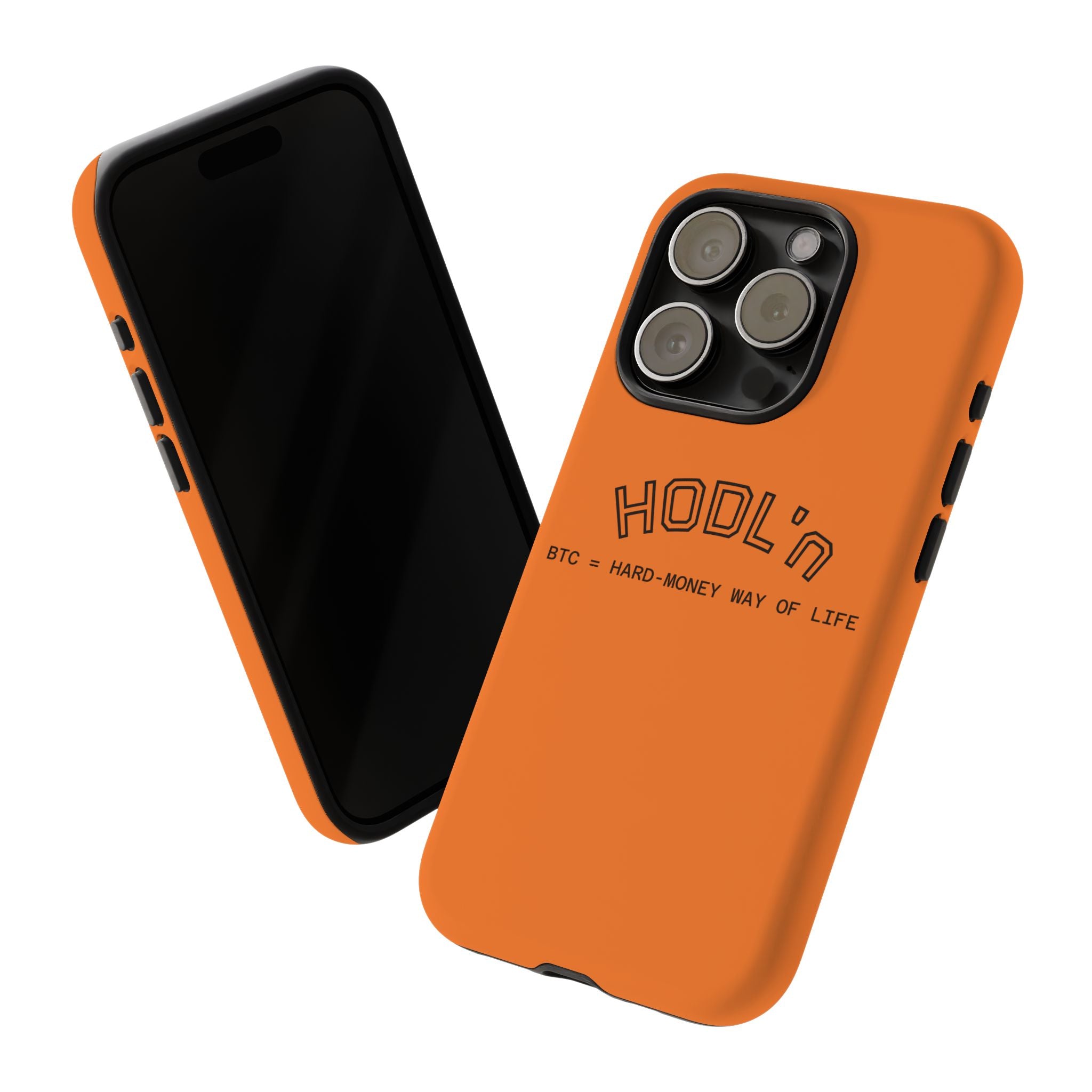 HODL HODL  BTC = HARD-MONEY WAY OF LIFE"  Bitcoin Orange Tough Phone Case | Crypto Gift