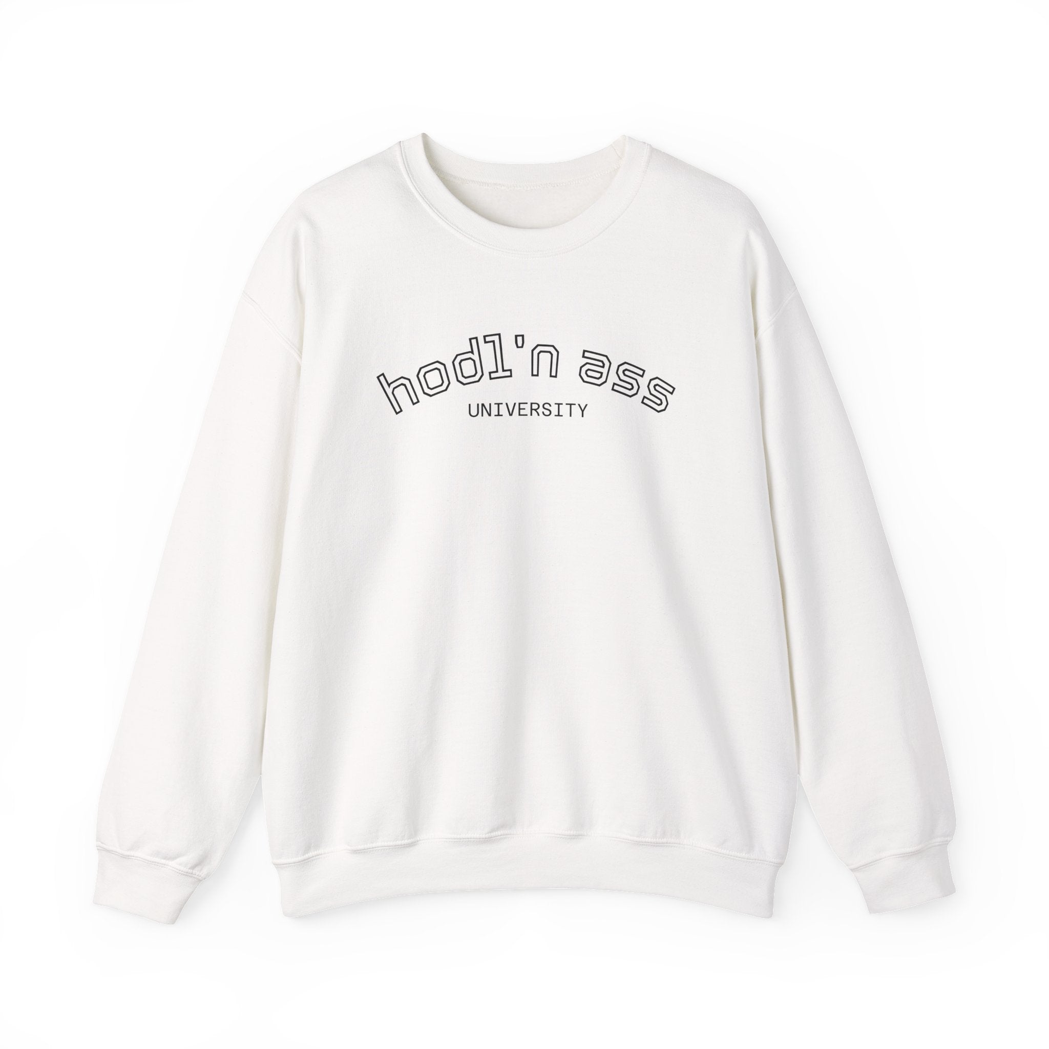 "hodl'n ass University" BITCOIN Sweatshirt — Crypto Humor Crewneck | Crypto Gift