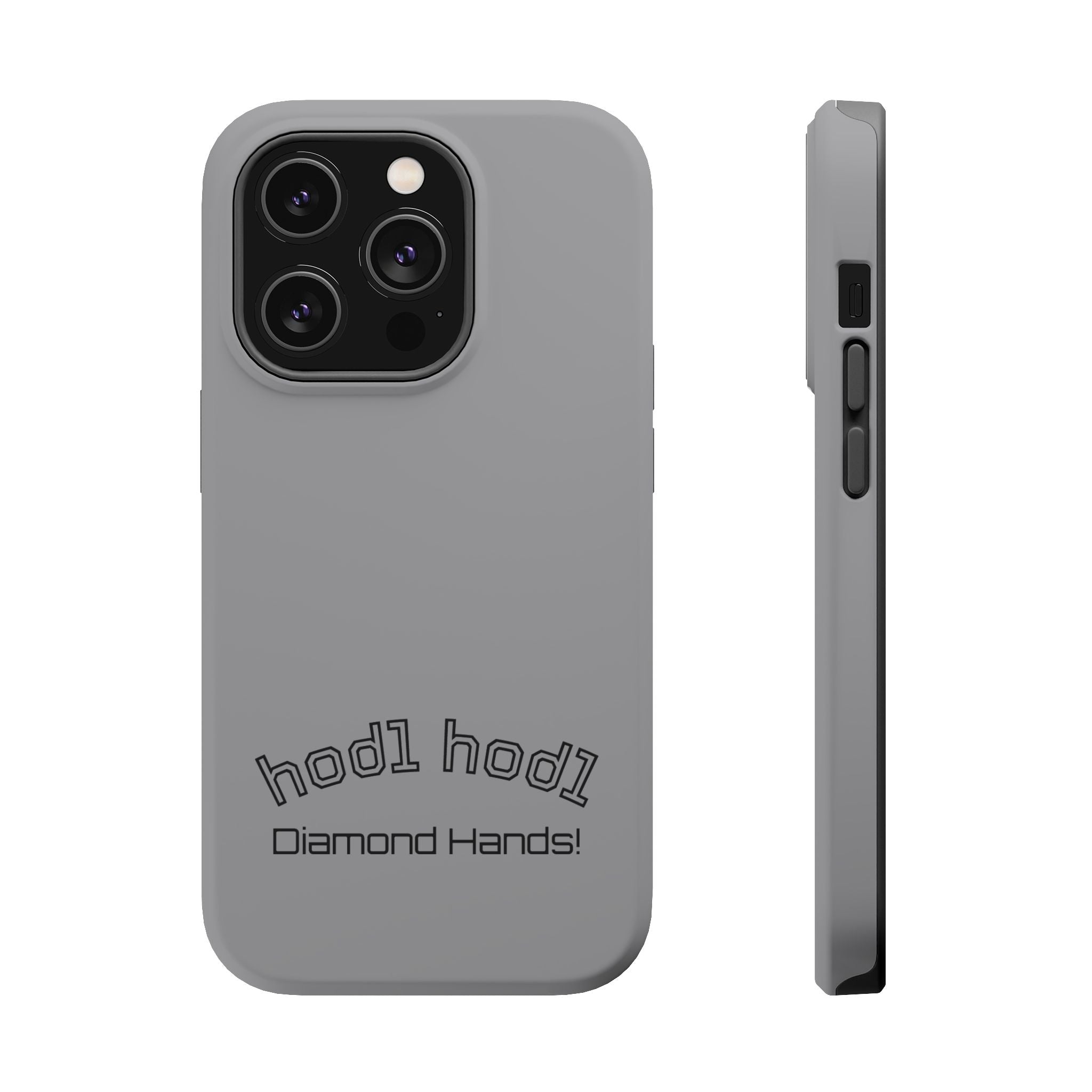 "hodl hodl Diamond Hands" Bitcoin Magnetic Impact-Resistant Phone Case