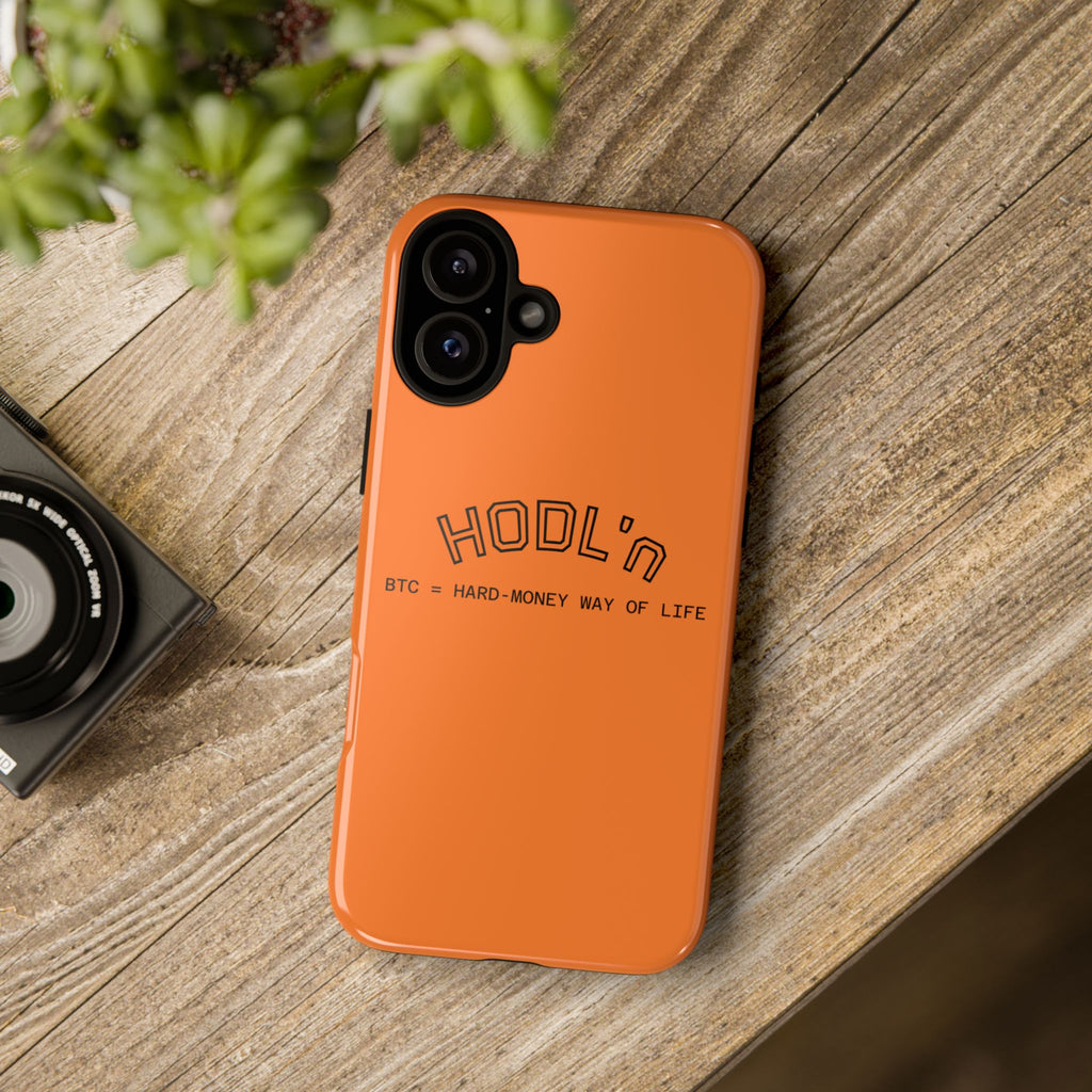 HODL HODL  BTC = HARD-MONEY WAY OF LIFE"  Bitcoin Orange Tough Phone Case | Crypto Gift