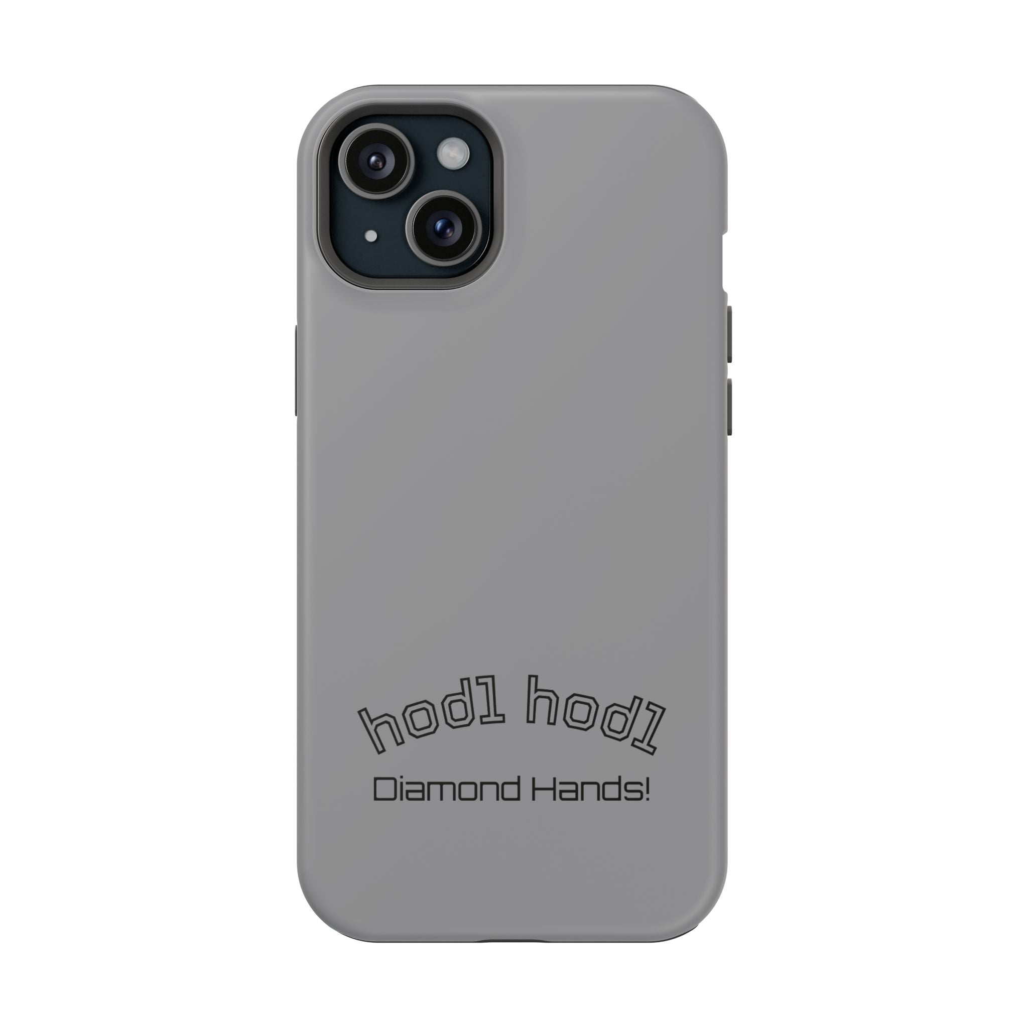 "hodl hodl Diamond Hands" Bitcoin Magnetic Impact-Resistant Phone Case