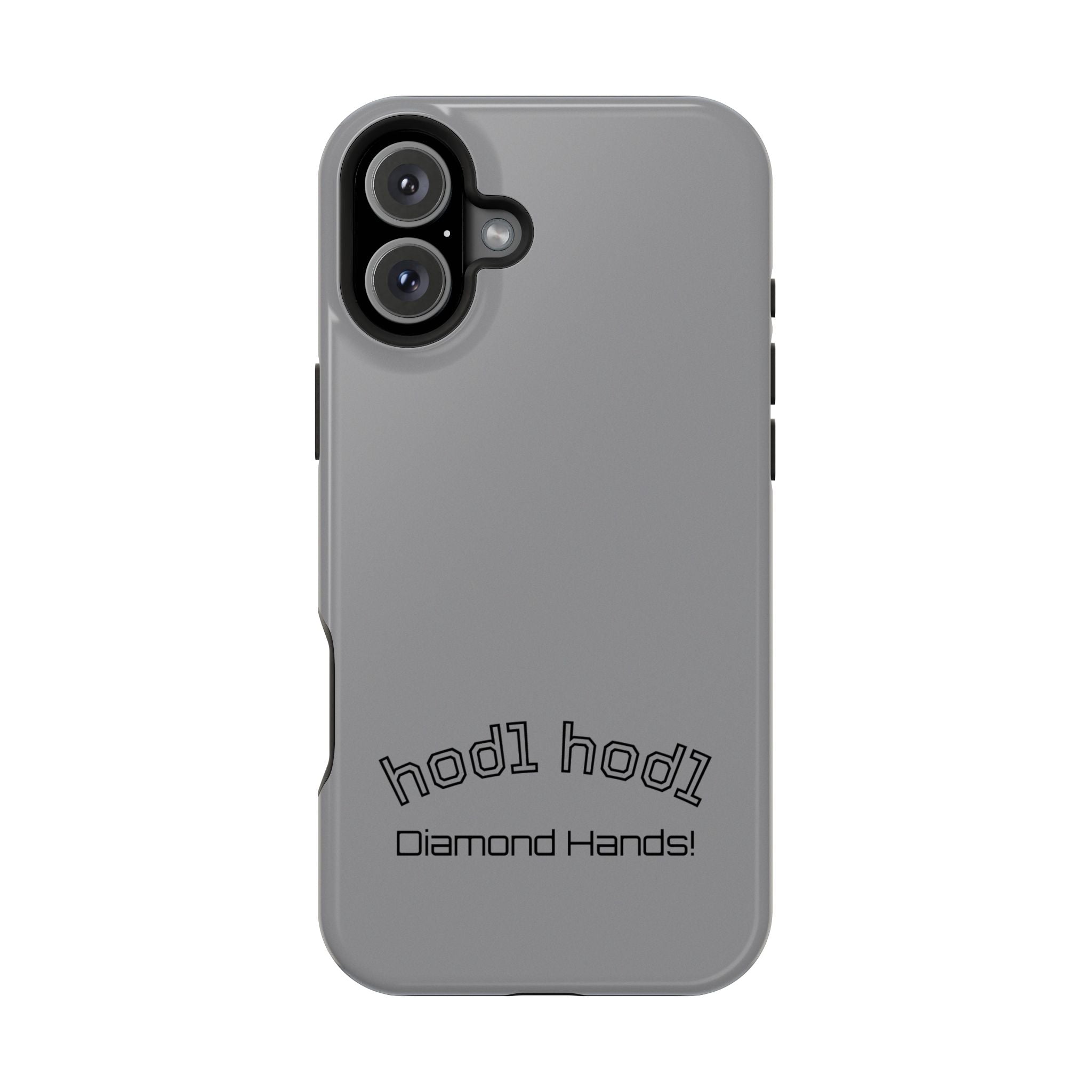 "hodl hodl Diamond Hands" Bitcoin Magnetic Impact-Resistant Phone Case
