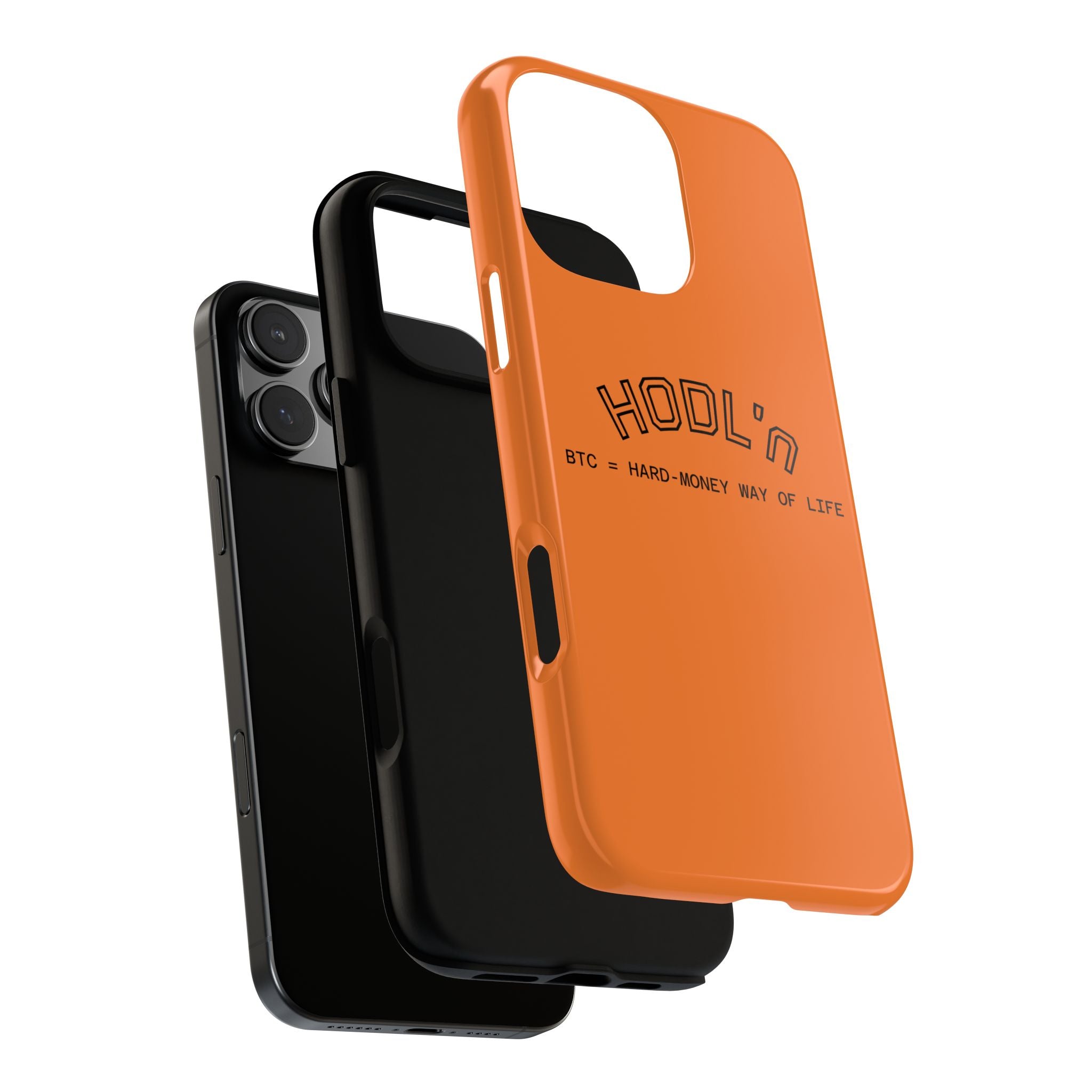 HODL HODL  BTC = HARD-MONEY WAY OF LIFE"  Bitcoin Orange Tough Phone Case | Crypto Gift