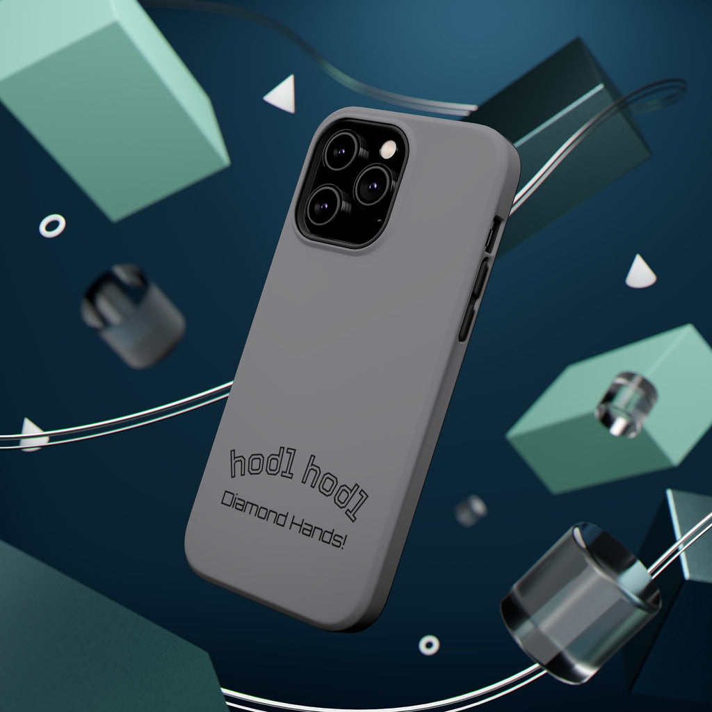 "hodl hodl Diamond Hands" Bitcoin Magnetic Impact-Resistant Phone Case