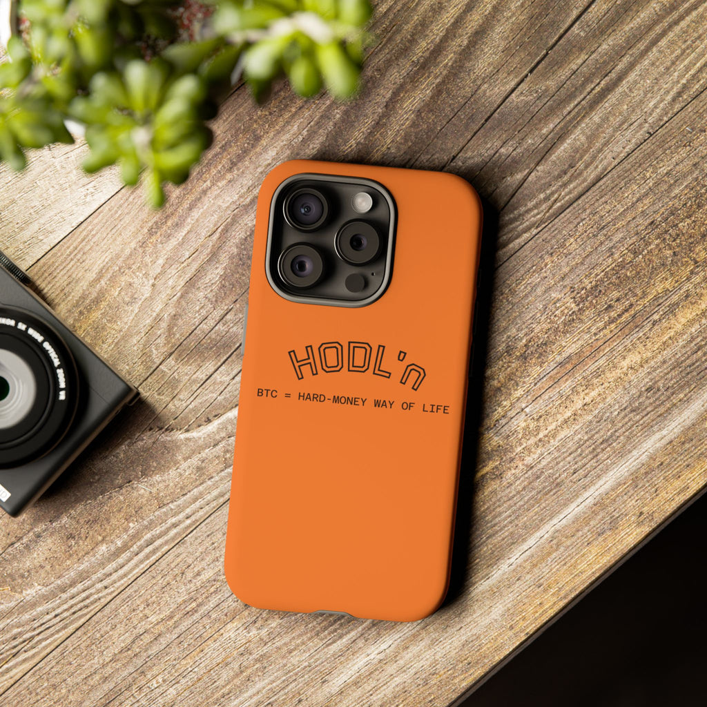 HODL HODL  BTC = HARD-MONEY WAY OF LIFE"  Bitcoin Orange Tough Phone Case | Crypto Gift