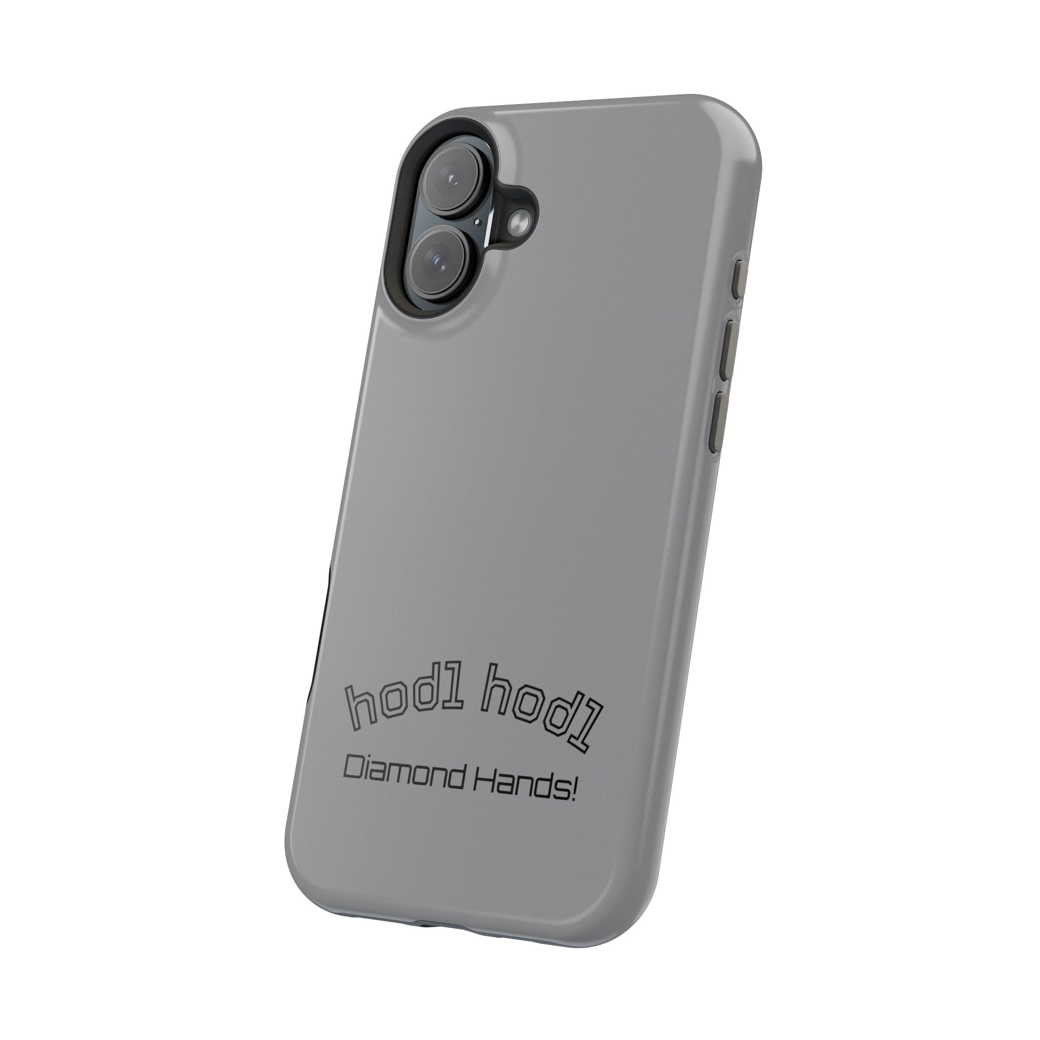 "hodl hodl Diamond Hands" Bitcoin Magnetic Impact-Resistant Phone Case