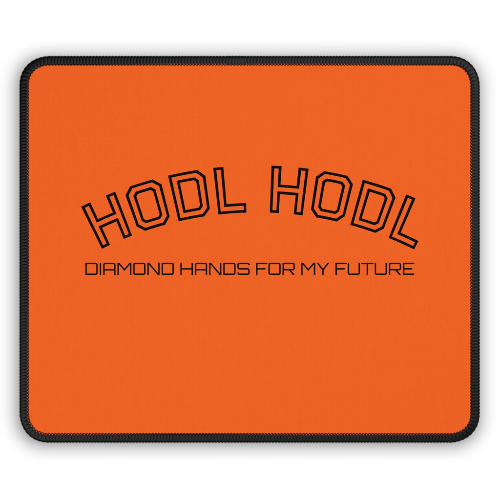 "HODL HODL * DIAMOND HANDS FOR MY FUTURE * Bitcoin Gaming Mouse Pad | Crypto Gift 207