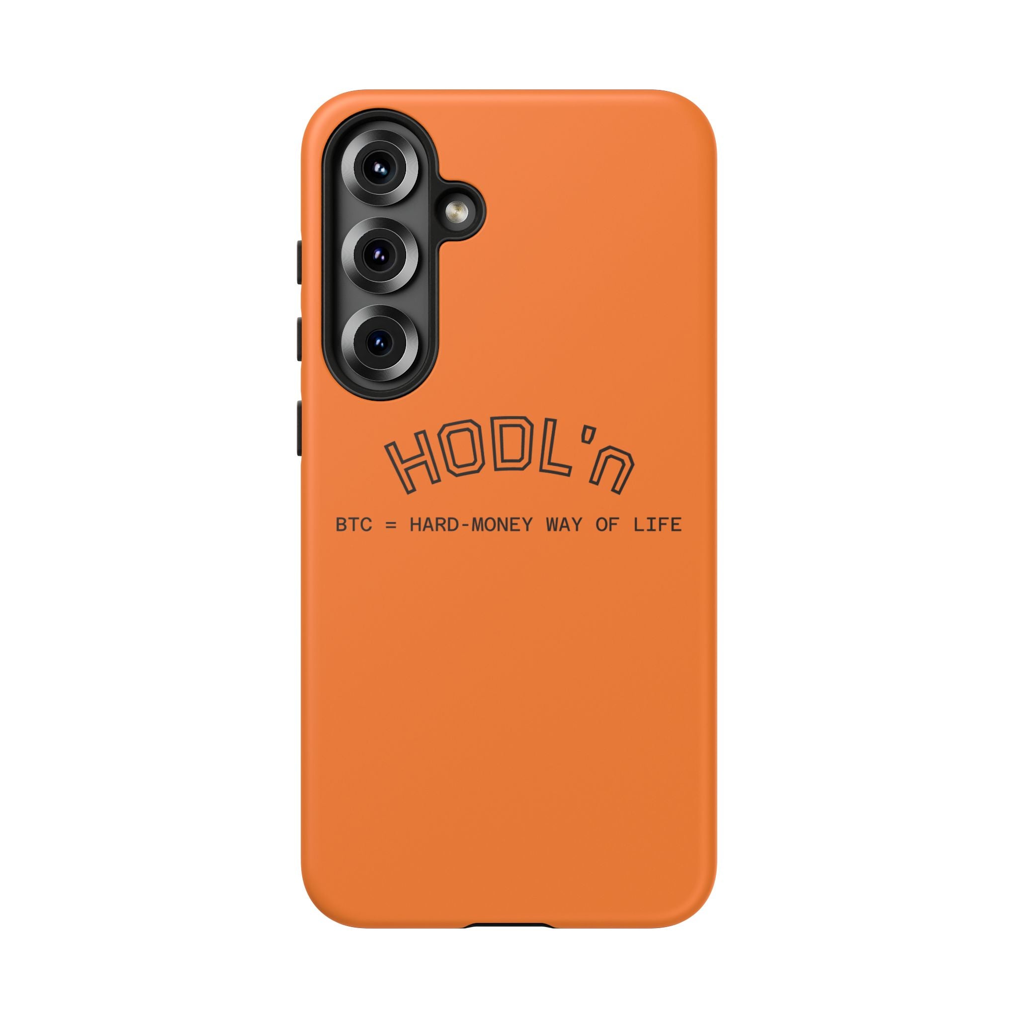 HODL HODL  BTC = HARD-MONEY WAY OF LIFE"  Bitcoin Orange Tough Phone Case | Crypto Gift