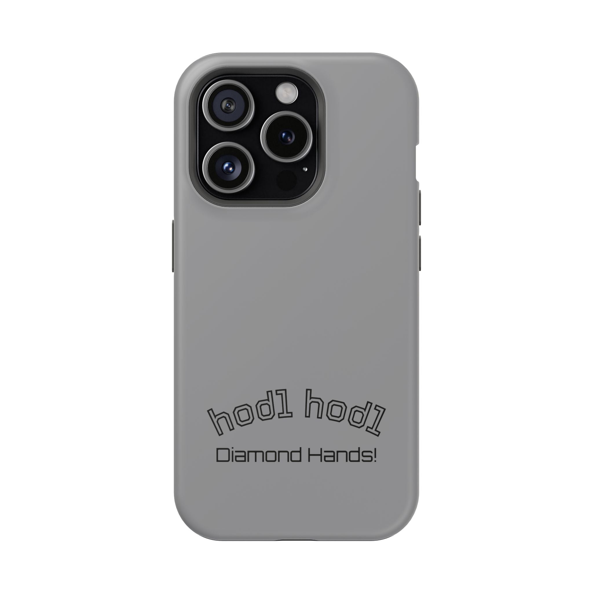 "hodl hodl Diamond Hands" Bitcoin Magnetic Impact-Resistant Phone Case