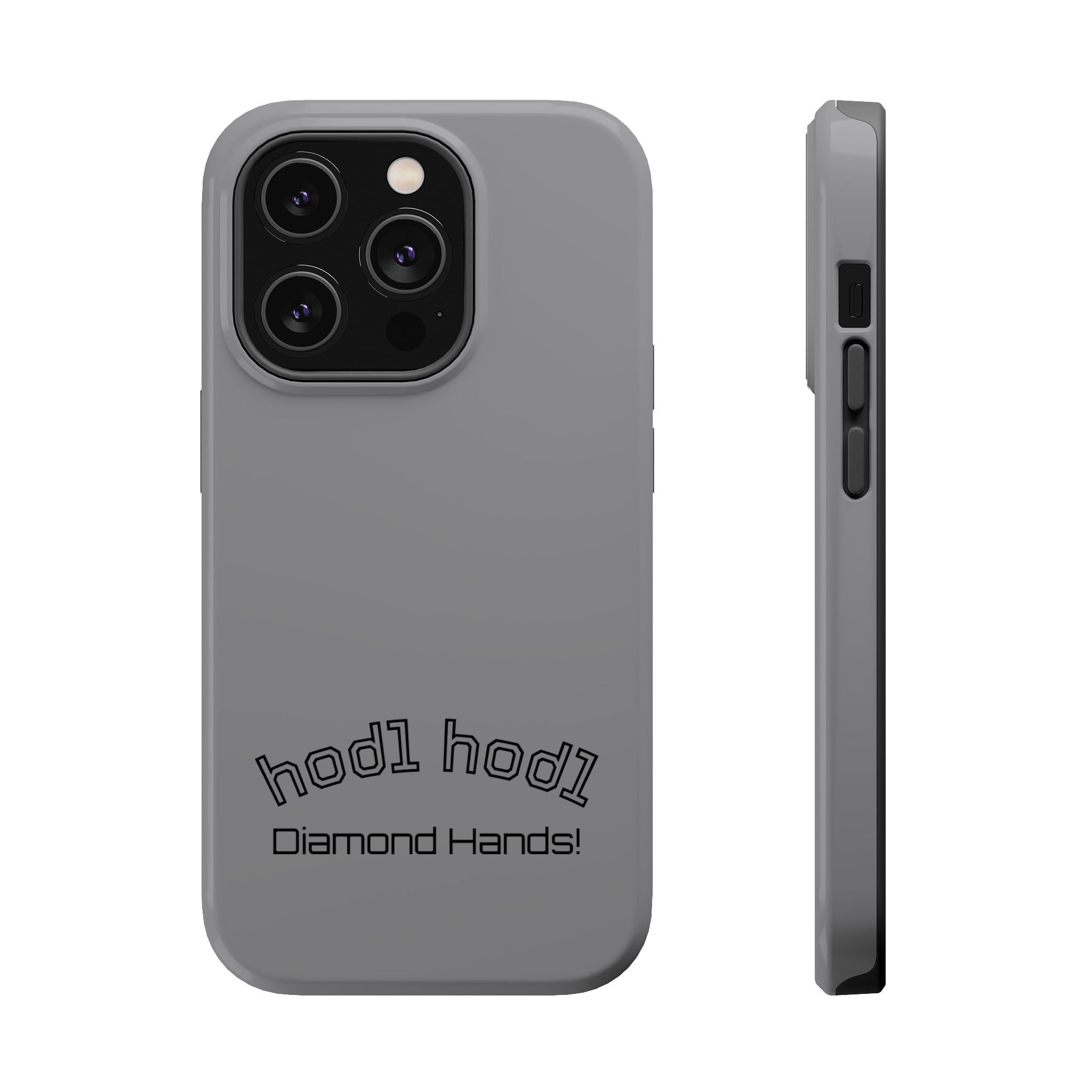 "hodl hodl Diamond Hands" Bitcoin Magnetic Impact-Resistant Phone Case