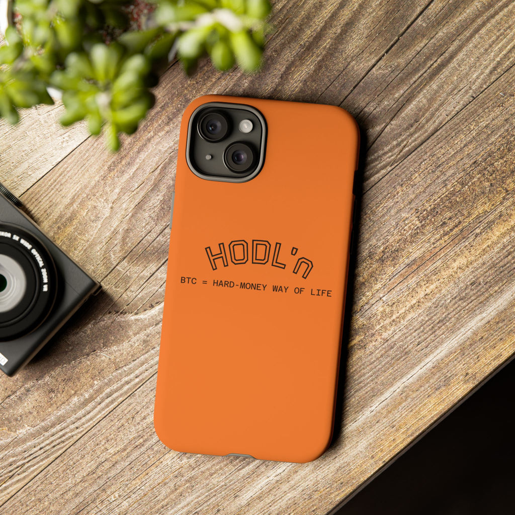HODL HODL  BTC = HARD-MONEY WAY OF LIFE"  Bitcoin Orange Tough Phone Case | Crypto Gift
