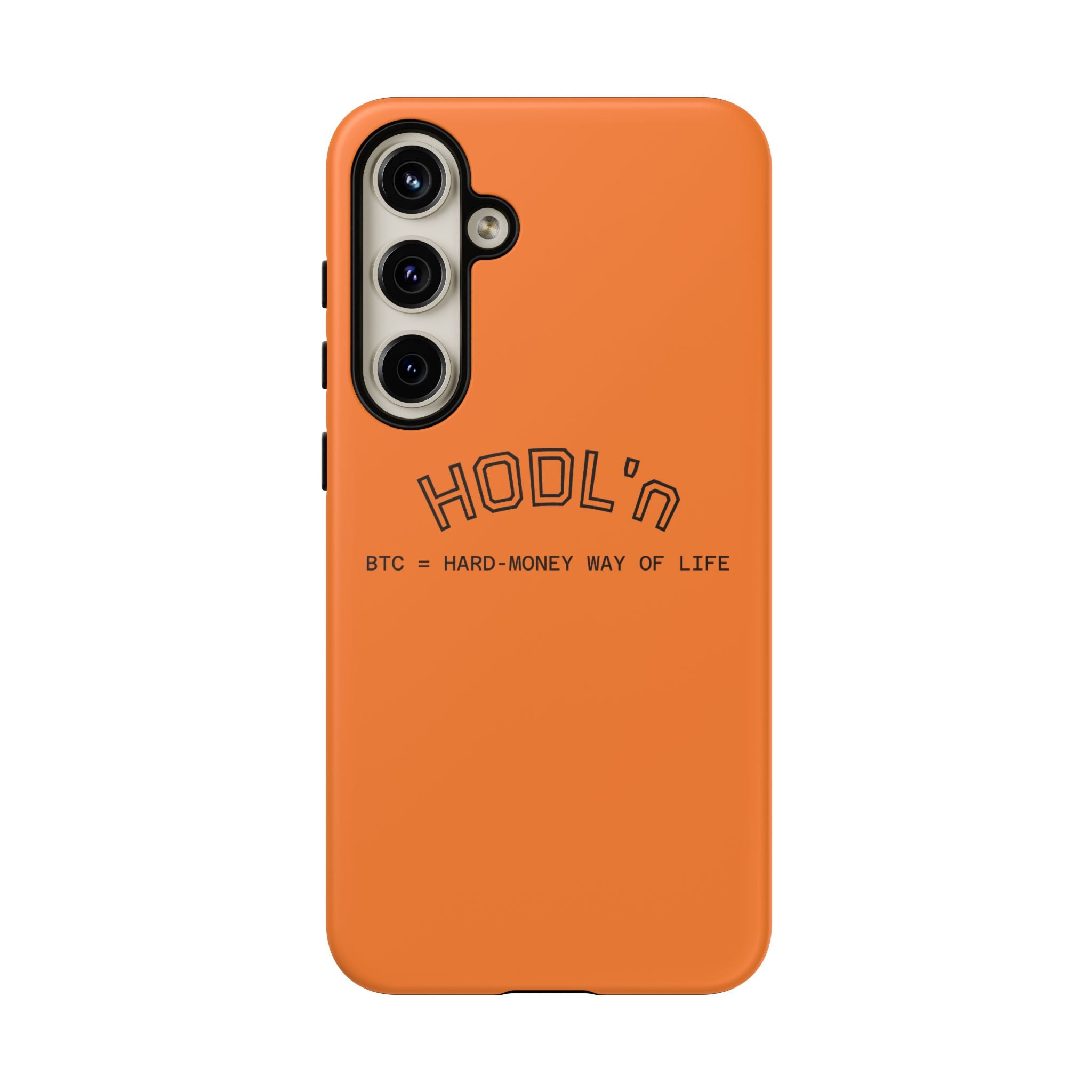 HODL HODL  BTC = HARD-MONEY WAY OF LIFE"  Bitcoin Orange Tough Phone Case | Crypto Gift