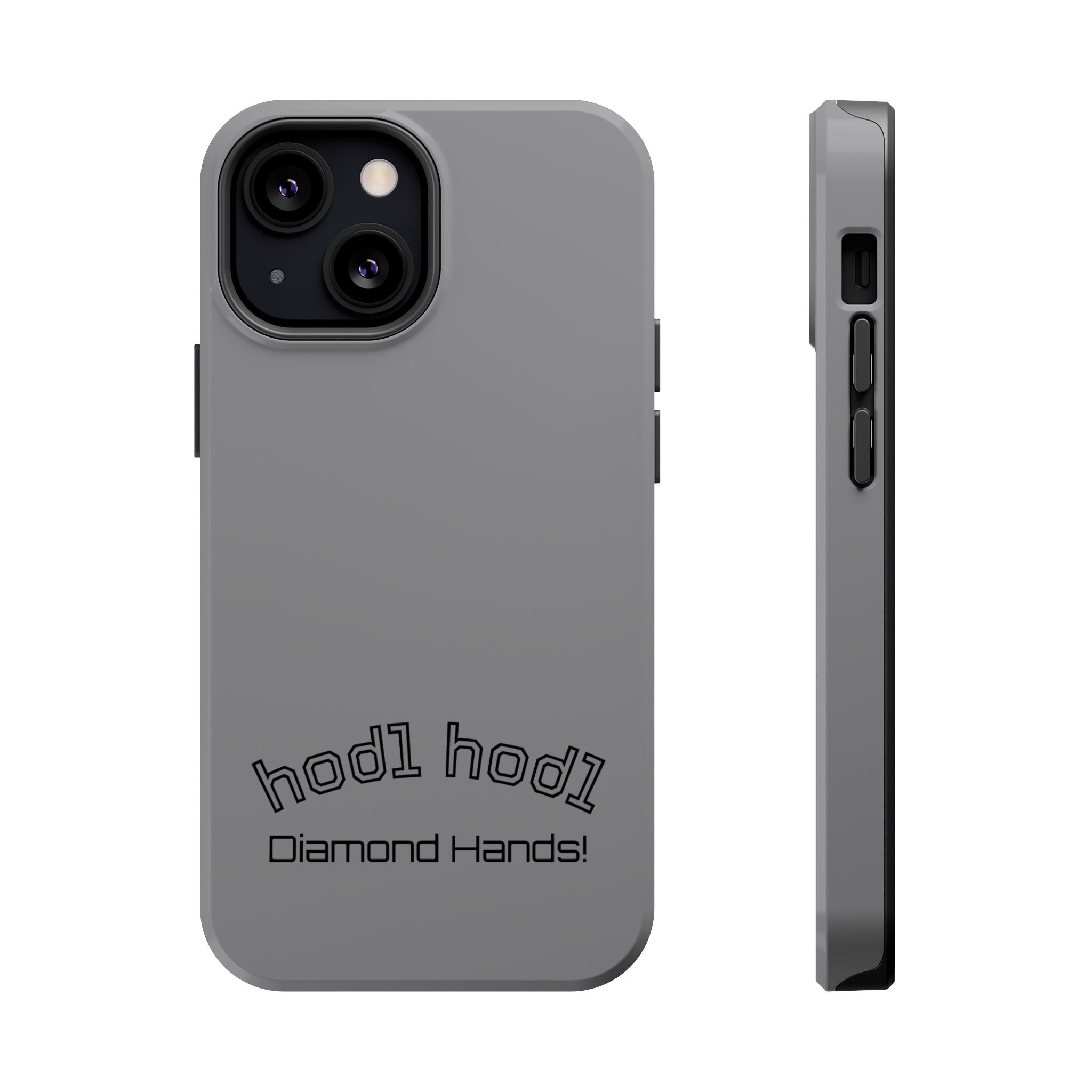 "hodl hodl Diamond Hands" Bitcoin Magnetic Impact-Resistant Phone Case