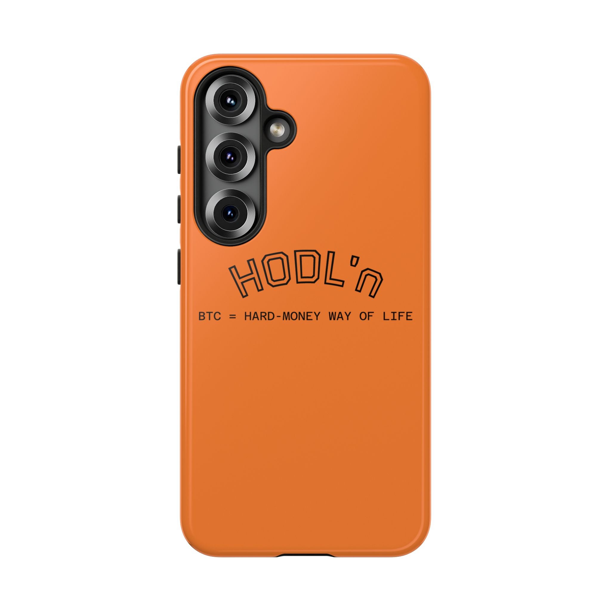 HODL HODL  BTC = HARD-MONEY WAY OF LIFE"  Bitcoin Orange Tough Phone Case | Crypto Gift